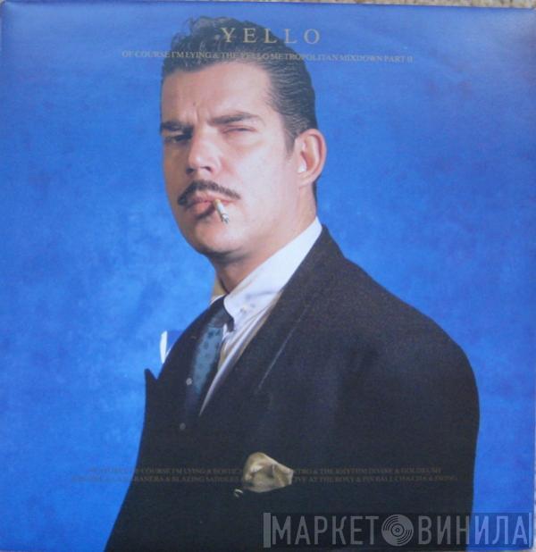 Yello - Of Course I'm Lying