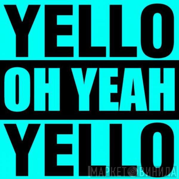 Yello  - Oh Yeah (2012 Remix)