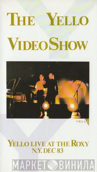  Yello  - The Yello Video Show - Live At The Roxy NY Dec 83
