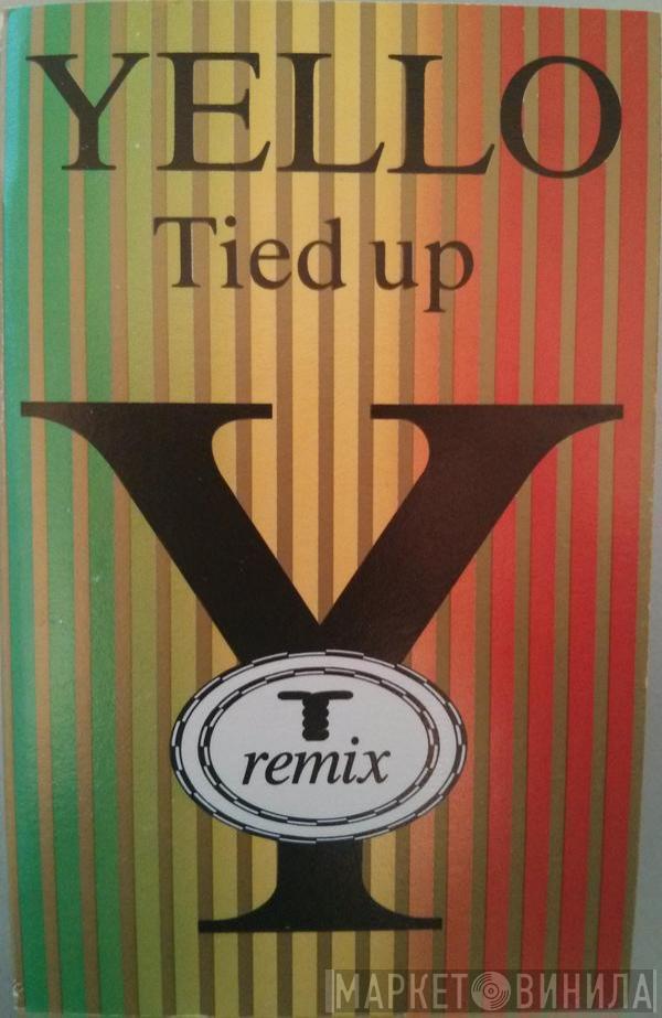  Yello  - Tied Up (Remix)