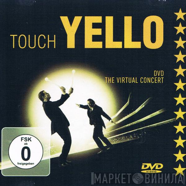  Yello  - Touch Yello - The Virtual Concert