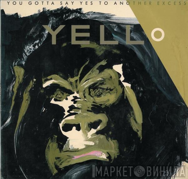 Yello  - You Gotta Say Yes To Another Excess