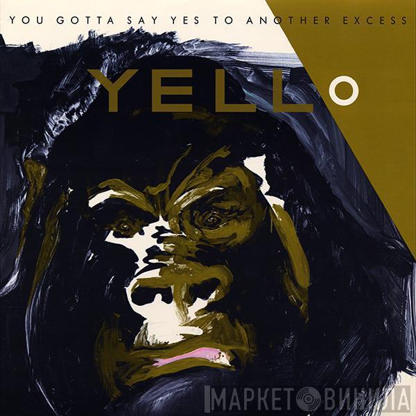  Yello  - You Gotta Say Yes To Another Excess