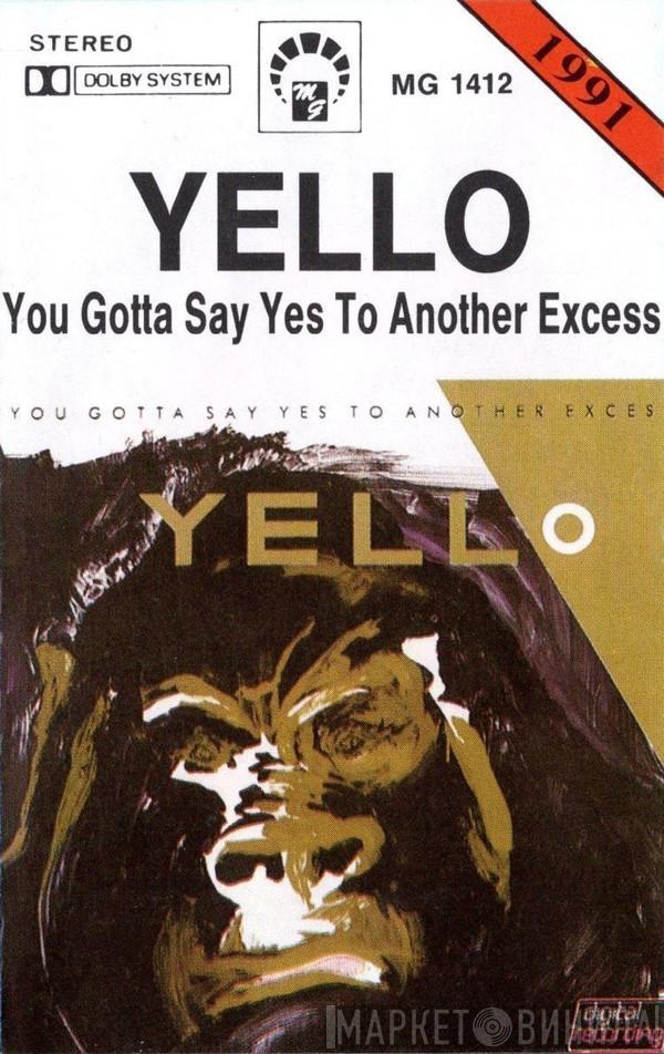  Yello  - You Gotta Say Yes To Another Excess