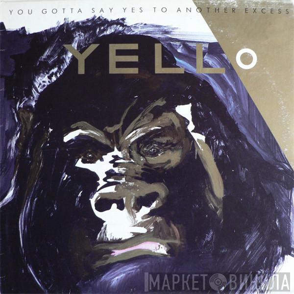 Yello - You Gotta Say Yes To Another Excess