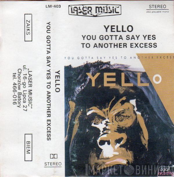  Yello  - You Gotta Say Yes To Another Excess