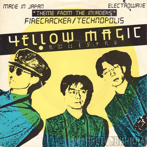 Yellow Magic Orchestra - "Theme From The Invaders" / Firecracker / Technopolis