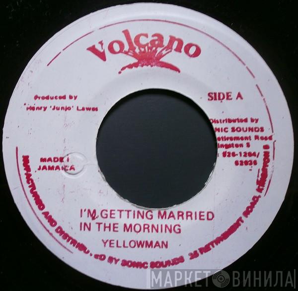 Yellowman - I'm Getting Married In The Morning / I'm Getting Divorce