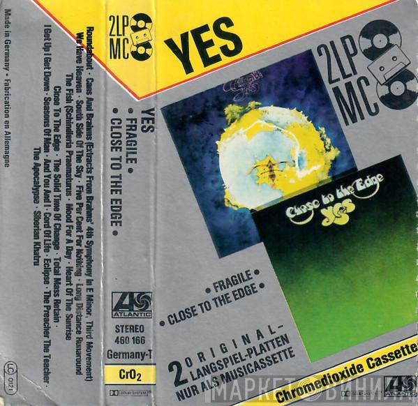  Yes  - Fragile / Close To The Edge