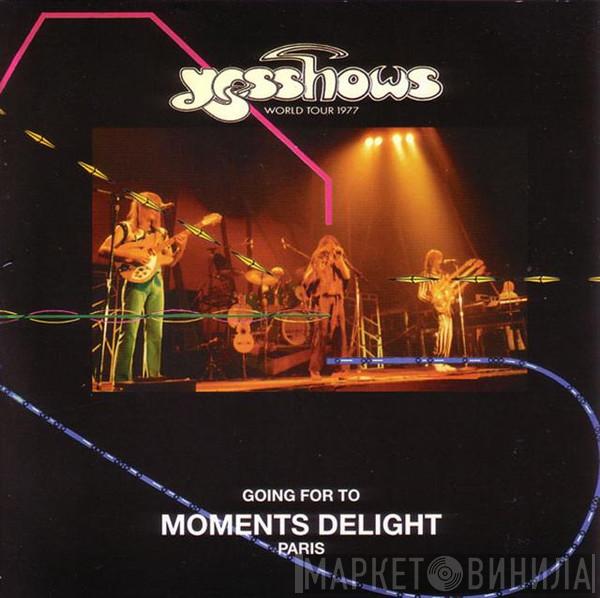  Yes  - Moments Delight / Going For To Paris 1977