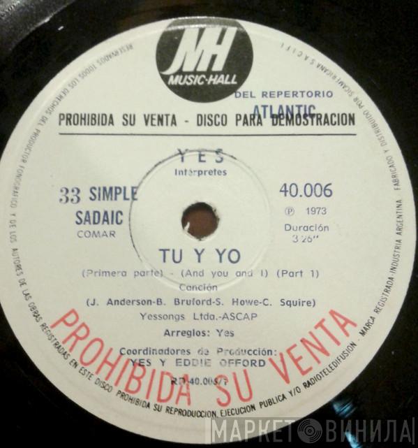  Yes  - Tu Y Yo (Primera Parte) = And You And I (Part I) / Masas En Total Contencion (De "Cerca Del Abismo") = Total Mass Retain (From "Close To The Edge")