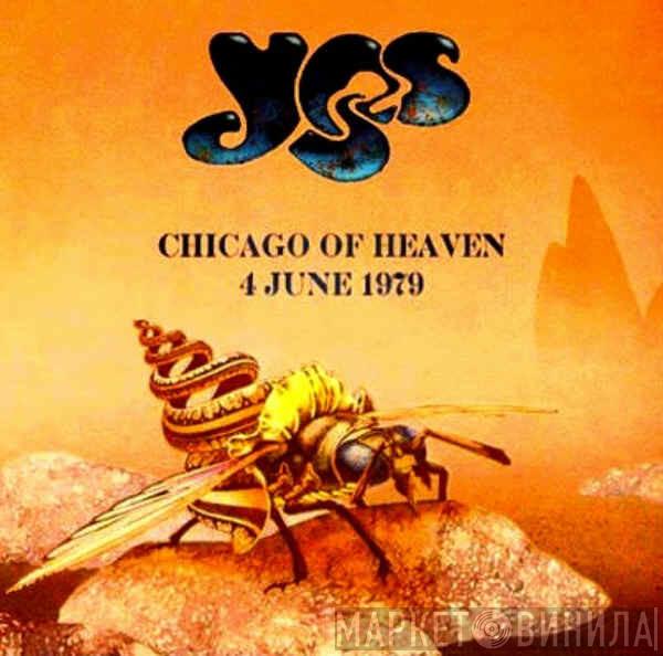 Yes  - Chicago Of Heaven 4 June 79