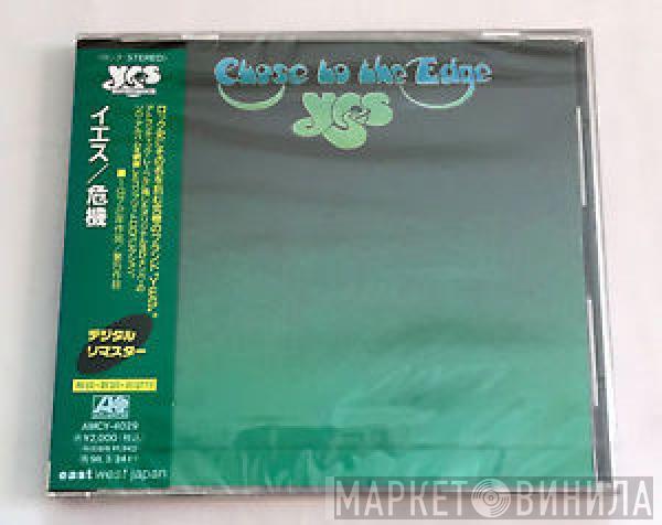  Yes  - Close To The Edge = 危機