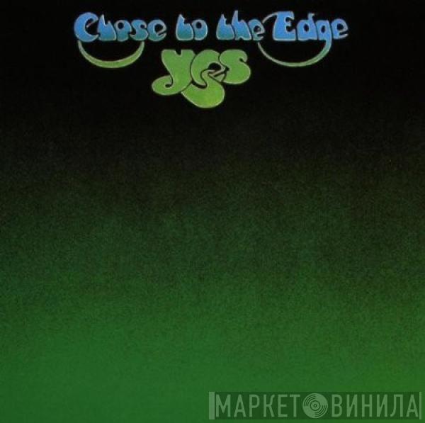  Yes  - Close To The Edge