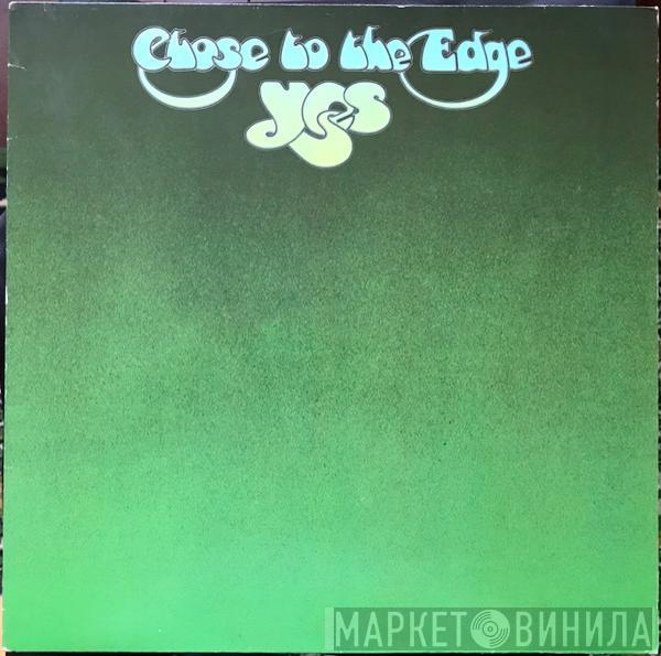  Yes  - Close To The Edge