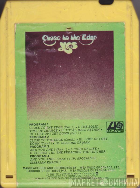  Yes  - Close To The Edge