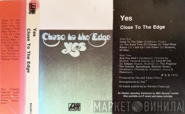  Yes  - Close To The Edge