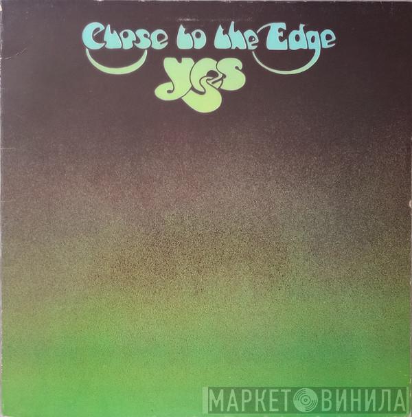  Yes  - Close To The Edge