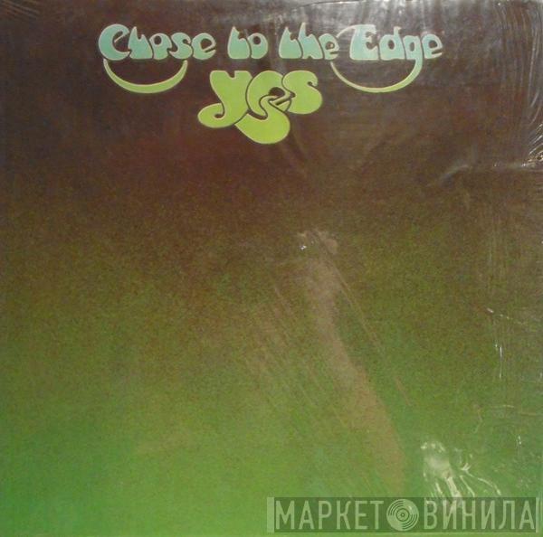  Yes  - Close To The Edge