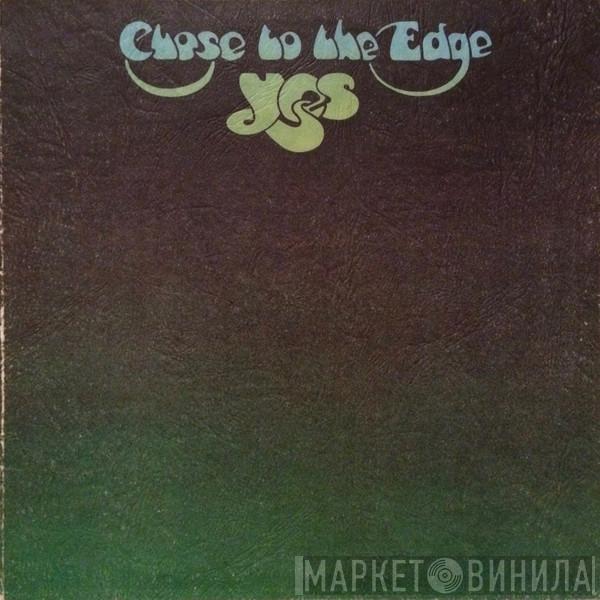  Yes  - Close To The Edge