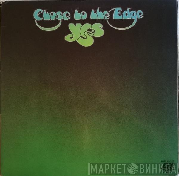  Yes  - Close To The Edge