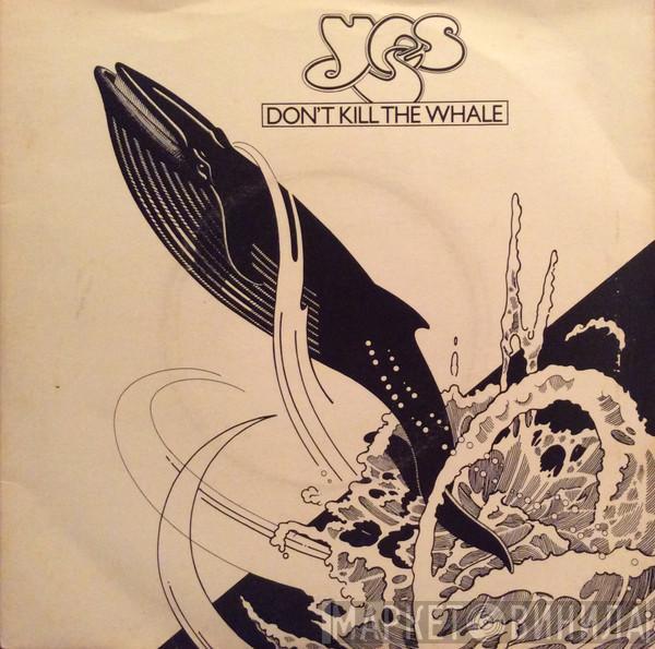  Yes  - Don't Kill The Whale