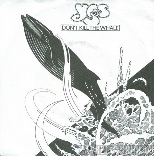  Yes  - Don't Kill The Whale