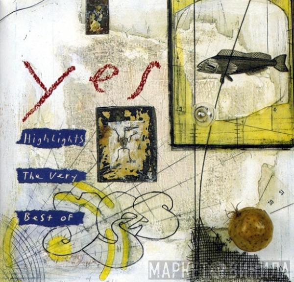  Yes  - Highlights: The Very Best Of Yes