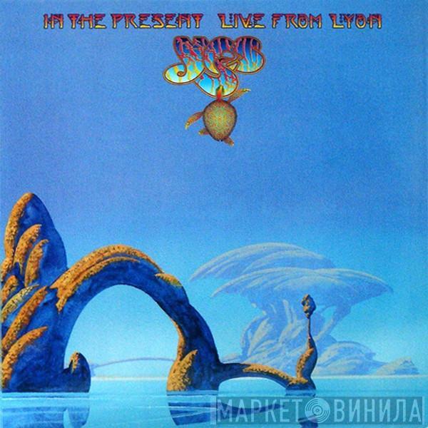  Yes  - In The Present (Live From Lyon)