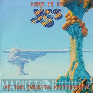  Yes  - Like It Is: Yes At The Bristol Hippodrome