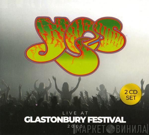  Yes  - Live At Glastonbury Festival 2003