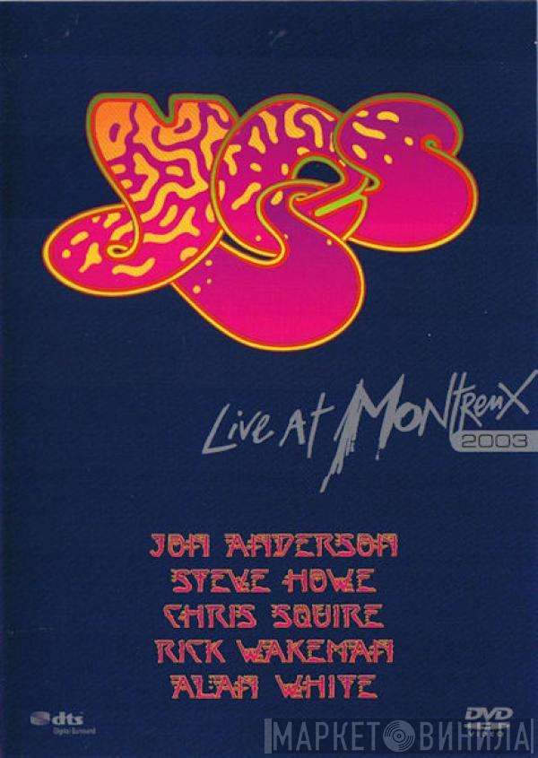  Yes  - Live At Montreux 2003