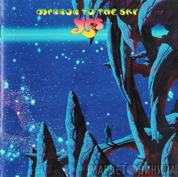 Yes  - Mirror To The Sky