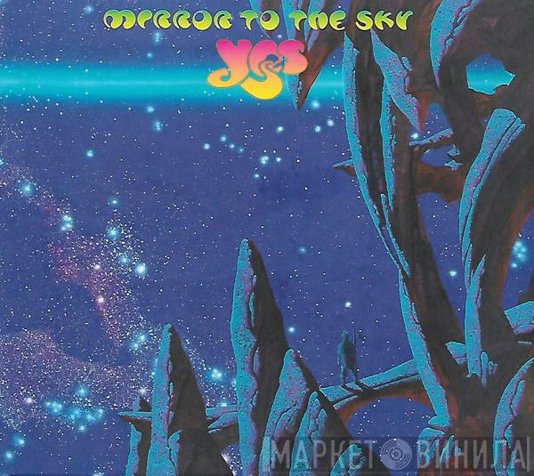  Yes  - Mirror To The Sky