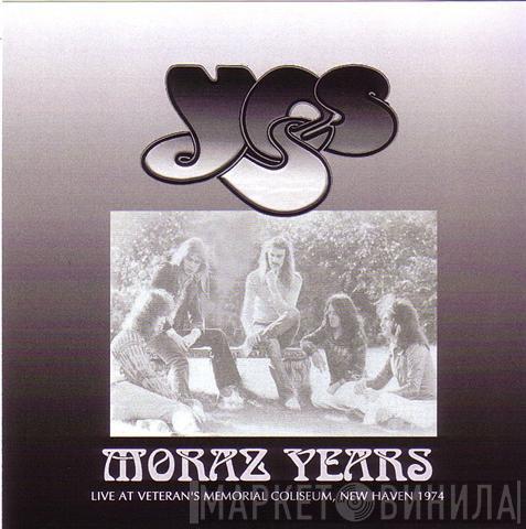  Yes  - Moraz Years
