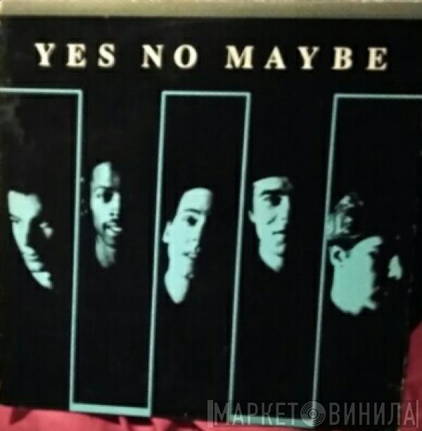 Yes No Maybe - Yes No Maybe