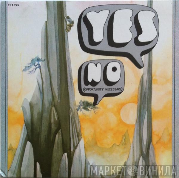  Yes  - No Opportunity Necessary