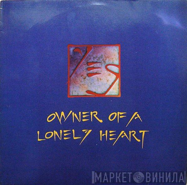  Yes  - Owner Of A Lonely Heart