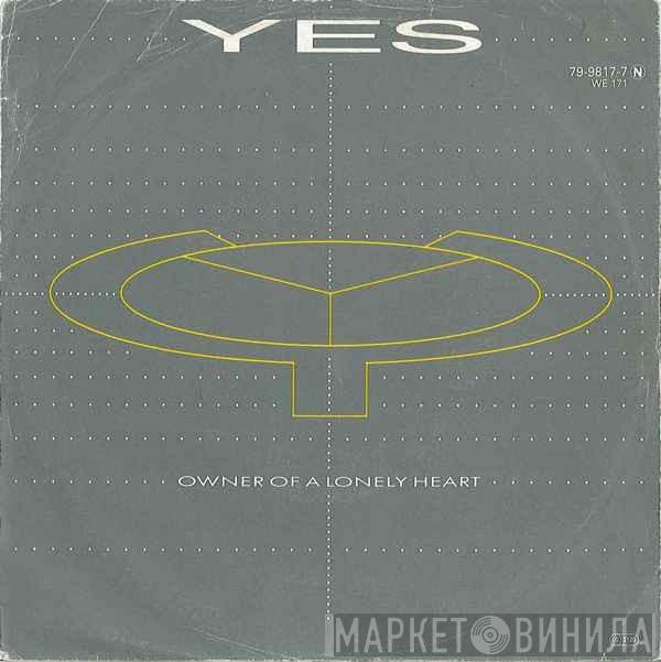  Yes  - Owner Of A Lonely Heart