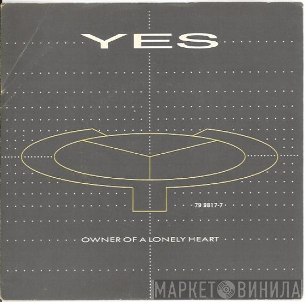  Yes  - Owner Of A Lonely Heart