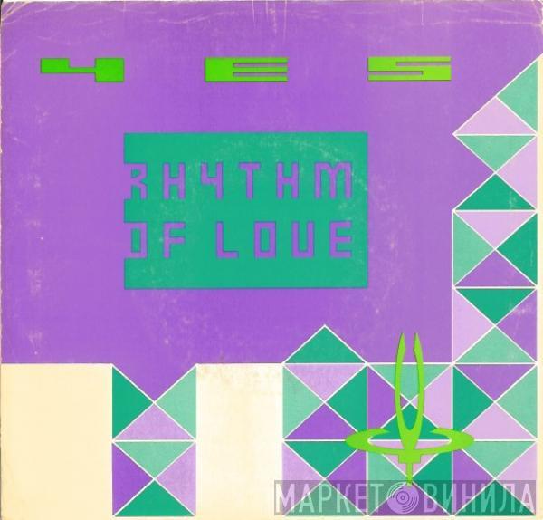  Yes  - Rhythm Of Love