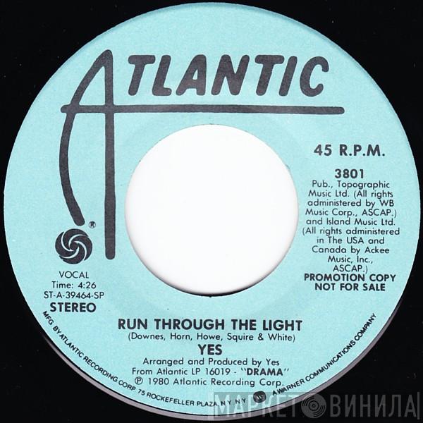  Yes  - Run Through The Light