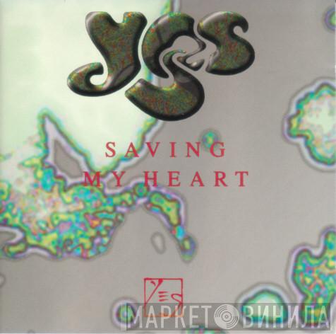  Yes  - Saving My Heart
