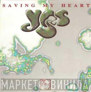 Yes - Saving My Heart