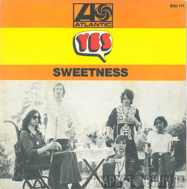  Yes  - Sweetness