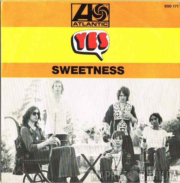  Yes  - Sweetness