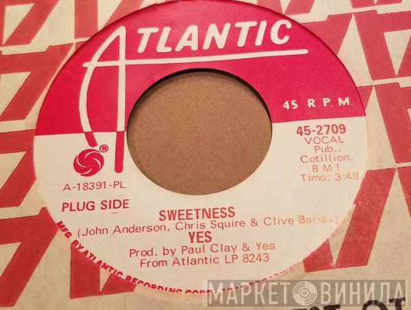  Yes  - Sweetness