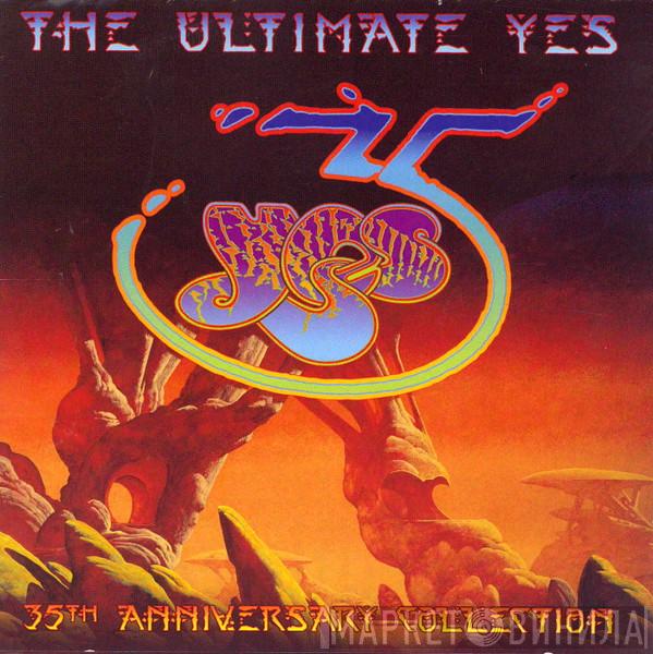  Yes  - The Ultimate Yes: 35th Anniversary Collection