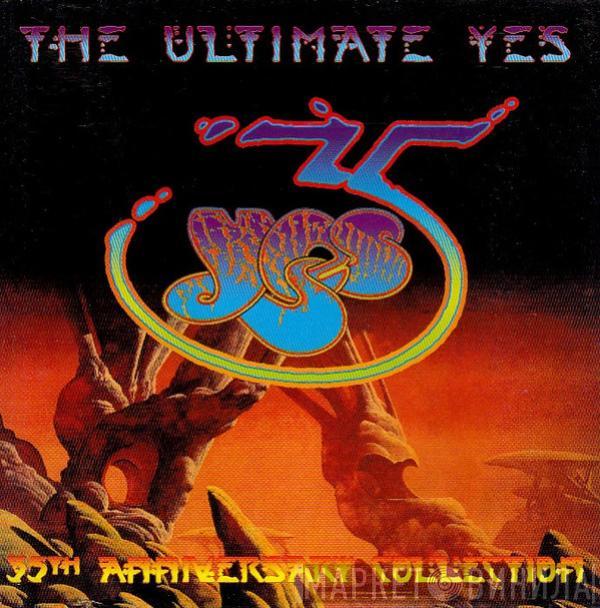  Yes  - The Ultimate Yes. 35th Anniversary Collection