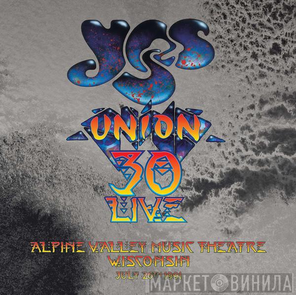 Yes - Union 30 Live: Alpine Valley Music Theatre Wisconsin July 26th 1991